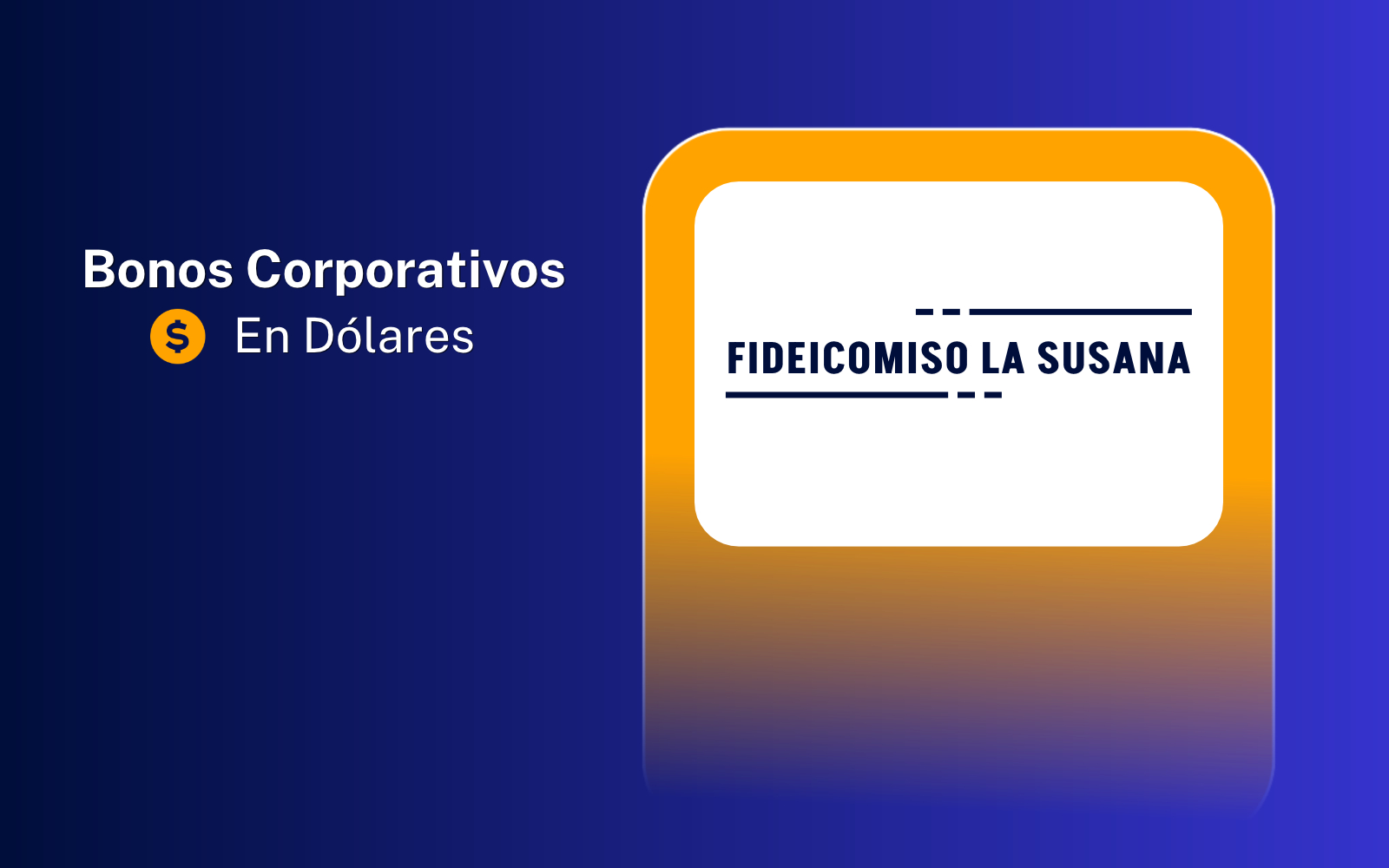 Fideicomiso La Susana: características de las Series 3, 4 y 5